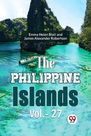 The Philippine Islands Vol.-27