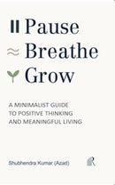 Pause, Breathe, Grow
