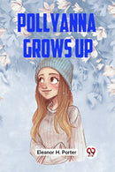 Pollyanna Grows Up (Edition2023)-9789359954264