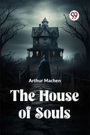 The House of Souls (Edition2023)-9789359955285