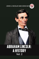 ABRAHAM LINCOLN Vol.2A HISTORY (Edition2023)-9789359958590