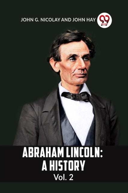 ABRAHAM LINCOLN Vol.2A HISTORY (Edition2023)-9789359958590