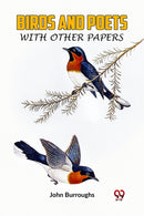 BIRDS AND POETSWITH OTHER PAPERS (Edition2023)