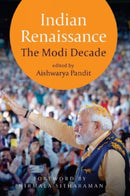 Indian Renaissance : The Modi Decade-9789360454968