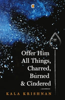 Offer Him All Things, Charred, Burned & Cindered-9789360456207