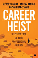 Career Heist : Seize Control of Your Professional Journey-9789360456269