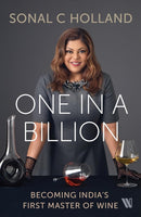 One In a Billion : Becoming India's First Master of Wine-9789360456467
