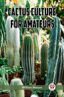 Cactus Culture for Amateurs (Edition2023)-9789360465513