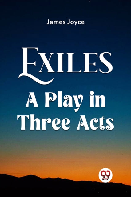 Exiles A Play In Three Acts-9789361151750
