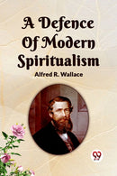 A Defence Of Modern Spiritualism-9789361153433