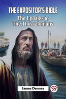 The Expositor'S Bible The Epistles To The Thessalonians-9789361154317