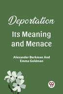 Deportation Its Meaning And Menace-9789361154409