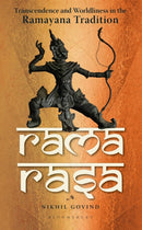 Rama Rasa : Transcendence and Worldliness in the Ramayana Tradition-9789361313097