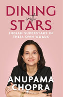 Dining with Stars : Indian Superstars in their Own Words-9789361317170