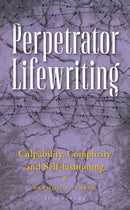 Perpetrator Lifewriting