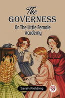 The GovernessOr The Little Female Academy (Edition2023)-9789361422423