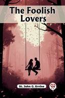 The Foolish Lovers (Edition2023)