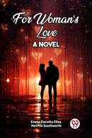 For Woman's LoveA Novel (Edition2023)