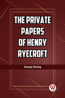 The Private Papers of Henry Ryecroft (Edition2023)-9789361428746