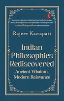Indian Philosophies Rediscovered : Ancient Wisdom, Modern Relevance-9789361568862