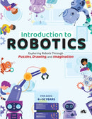 Introduction to Robotics : Exploring Robots Through Puzzles, Drawing, and Imagination-9789361569050