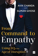 From Command To Empathy : Using EQ in the Age of Disruption-9789362131461