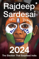2024 : The Election that Surprised India-9789362135292