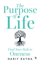 The Purpose of Life : Find Your Path to Oneness-9789362144126