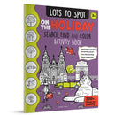 Lots to Spot On The Holiday: Search, Find and Color Activity Book