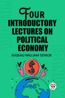 Four Introductory Lectures on Political Economy (Edition2023)-9789362201539