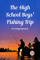 The High School Boys' Fishing Trip (Edition2023)-9789362202123