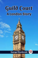 Guild CourtA London Story (Edition2023)
