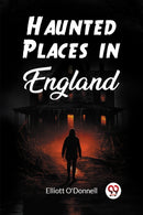Haunted Places in England (Edition2023)-9789362207883
