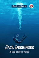 Jack DerringerA tale of deep water (Edition2023)