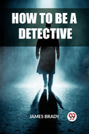 How to Be a Detective (Edition2023)