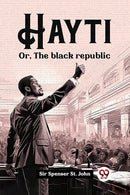 HaytiOr, The black republic (Edition2023)-9789362763976