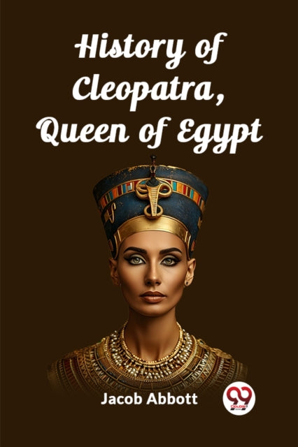 History of Cleopatra, Queen of Egypt (Edition2023)
