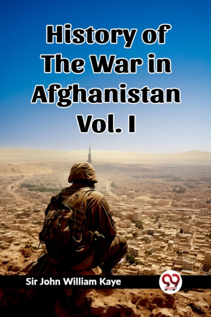 History of the War in Afghanistan Vol. I (Edition2023)