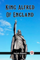 King Alfred Of England (Edition2023)-9789362768988