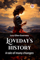 Loveday's historyA tale of many changes (Edition2024)