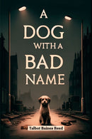 A Dog with a Bad Name (Edition2024)