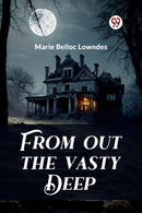 From out the Vasty Deep (Edition2024)-9789363055223