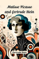 Matisse Picasso and Gertrude Stein (Edition2024)