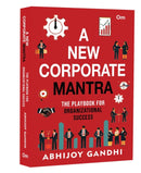 A New Corporate Mantra : A Playbook for Organizational Success-9789363953239