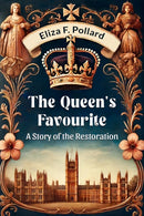 The Queen's FavouriteA Story of the Restoration (Edition2024)-9789364286053