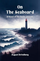 On the SeaboardA Novel of the Baltic Islands (Edition2024)-9789364287760