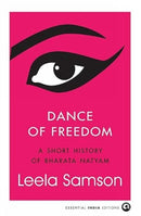Dance of Freedom : A Short History of Bharata Natyam-9789365233674