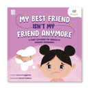 My Best Friend Isn't My Friend Anymore : A Story Exploring the Sadness of Changing Friendships-9789365690514
