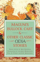 Maguni's Bullock Cart And Other Classic Odia Stories-9789365691573