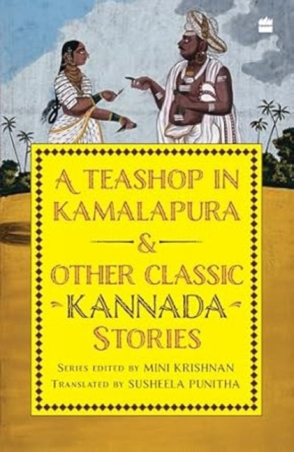 A Teashop In Kamalapura And Other Classic Kannada Stories-9789365693423